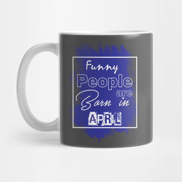 Funny people are born in April by variantees